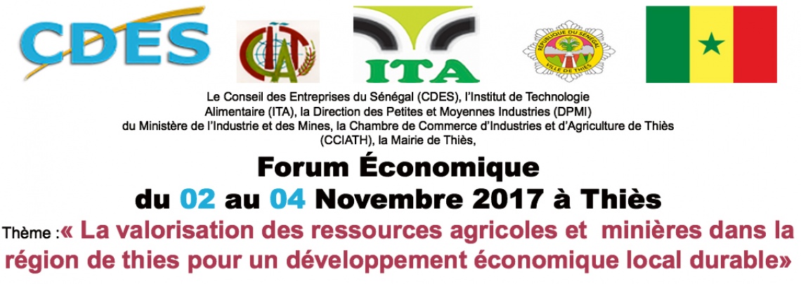   Forum économique organisé par le Conseil des Entreprises du Sénégal (CDES) le 02 au 04 novembre 2017 à Thiès